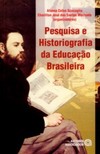 Pesquisa e historiografia da educação brasileira