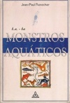Monstros Aquáticos (b.a - ba)