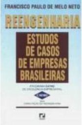 Reengenharia: Estudos de Casos de Empresas Brasileira