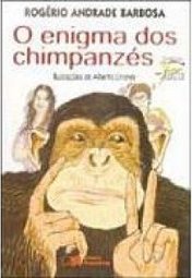 O Enigma dos Chimpanzés