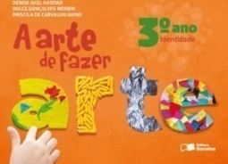 A Arte de Fazer Arte - 3º Ano - Identidade - Ensino Fundamental I
