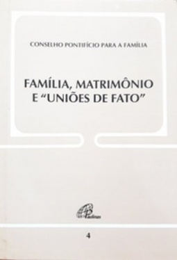 Família, Matrimônio e "Uniões de Fato"