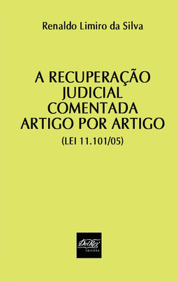 A recuperação judicial comentada artigo por artigo