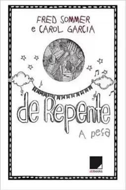 De repente: A peça