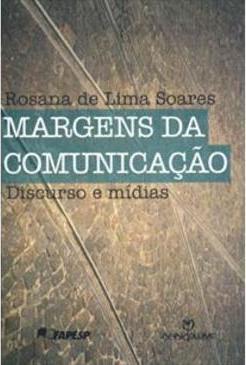 MARGENS DA COMUNICAÇAO: DISCURSO E MIDIAS