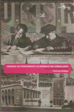 Origens do pensamento acadêmico em jornalismo: Alemanha, União Soviética e Japão