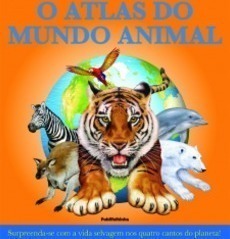 O Atlas do Mundo Animal