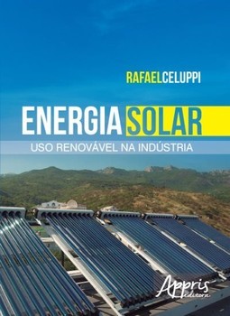 Energia solar: uso renovável na indústria