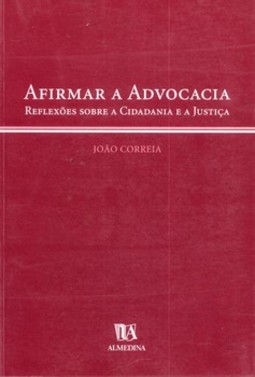 Afirmar a advocacia: reflexões sobre a cidadania e a justiça