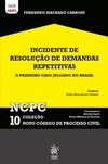 Incidente de resolução de demandas repetitivas: o primeiro caso julgado no Brasil Ncpc 10