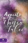 Aquilo Que Eu Nunca Falei