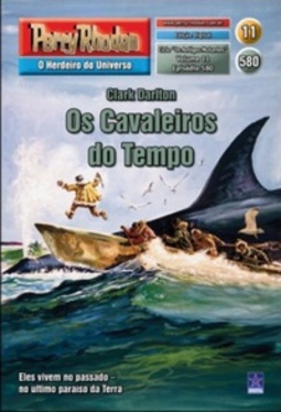 Os Cavaleiros do Tempo (Perry Rhodan #580)