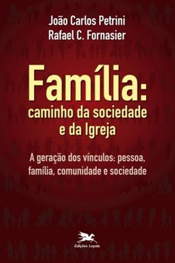 Família: caminho da sociedade e da Igreja