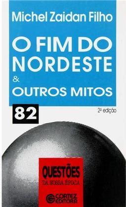 O Fim do Nordeste & outros mitos