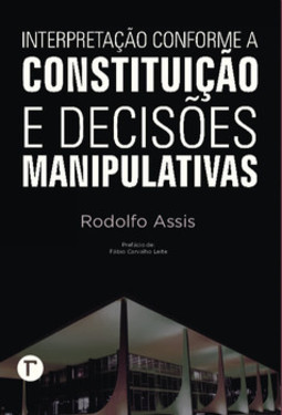 Interpretação conforme a constituição e decisões manipulativas