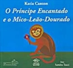 O Príncipe Encantado e o Mico-Leão-Dourado