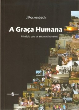 A graça humana: princípio para os assuntos humanos
