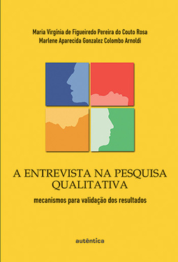 A entrevista na pesquisa qualitativa: Mecanismos para validação dos resultados