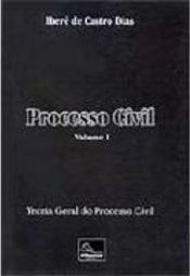 Processo Civil: Teoria Geral do Processo Civil - vol. 1