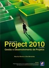 Microsoft Project 2010: gestão e desenvolvimento de projetos