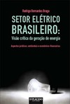 Setor elétrico brasileiro: visão crítica da geração de energia