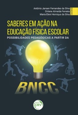 Saberes em ação na educação física escolar: possibilidades pedagógicas a partir da BNCC