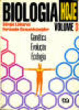 Biologia Hoje Volume 3 Genética Evolução Ecologia
