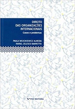 Direito das organizações internacionais: casos e problemas