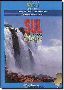 Sul: Herança dos Imigrantes