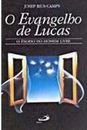 O Evangelho de Lucas: o Êxodo do Homem Livre