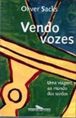 Vendo Vozes: uma Viagem ao Mundo dos Surdos