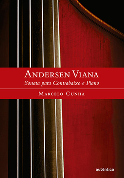 Andersen Viana: Sonata para contrabaixo e piano