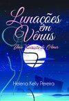 Lunações em Vênus: uma transição de amor