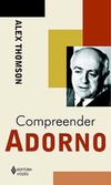 Compreender Adorno