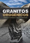 Granitos orogênicos: da geração dos magmas à intrusão e deformação