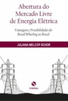 Abertura do Mercado Livre de Energia Elétrica