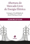 Abertura do Mercado Livre de Energia Elétrica