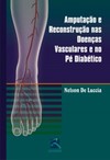 Amputação e reconstrução nas doenças vasculares e no pé diabético