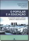Popular E A Educacao, O.:Movimentos Sociais, Politicas Publicas E Desenvolvimento