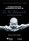 A experiência do nascimento na obra de D. W. Winnicott