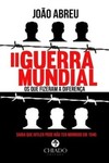 II Guerra Mundial: os que fizeram a diferença