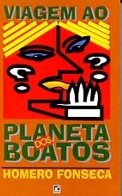 VIAGEM AO PLANETA DOS BOATOS