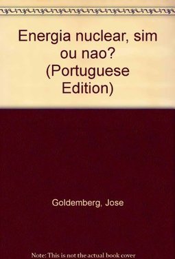 Energia Nuclear Sim ou Não?