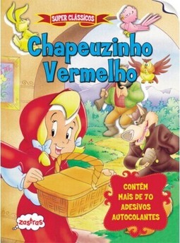 Chapeuzinho vermelho : Super clássicos