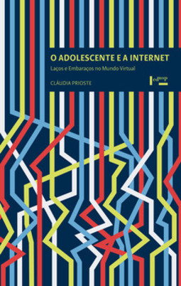 O adolescente e a internet: laços e embaraços no mundo virtual