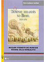 O Domínio Holandês no Brasil: 1630 - 1654
