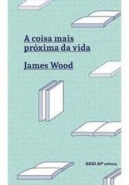 A coisa mais próxima da vida