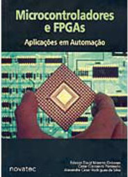 Microcontroladores e FPGAs: Aplicações em Automação