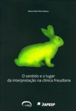 O sentido e o lugar da interpretação na clínica freudiana