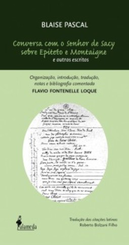 Conversa com o senhor de Sacy sobre Epiteto e Montaigne e outros escritos